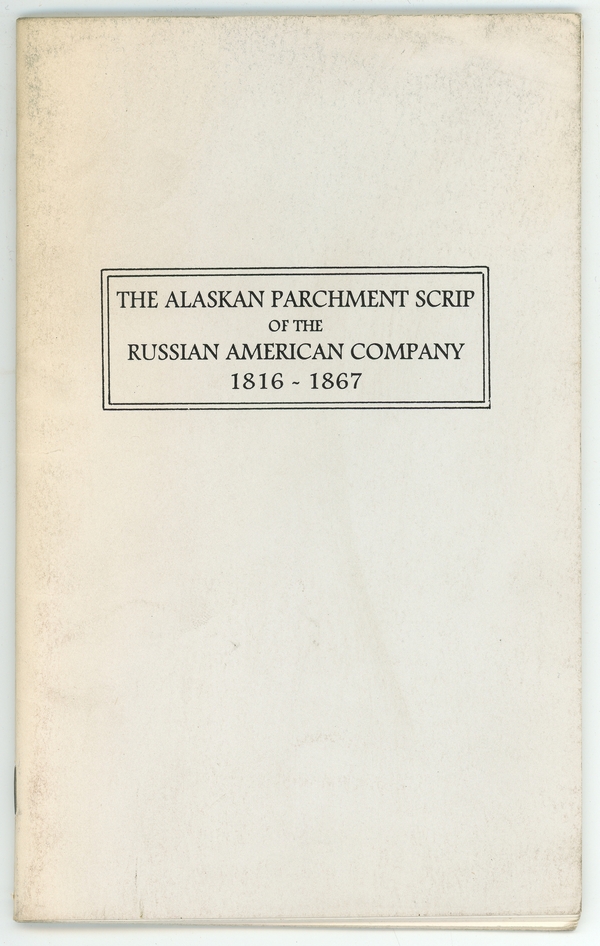 The Alaskan parchment script of the Russian American Company 1816 – 1867 - Fronte